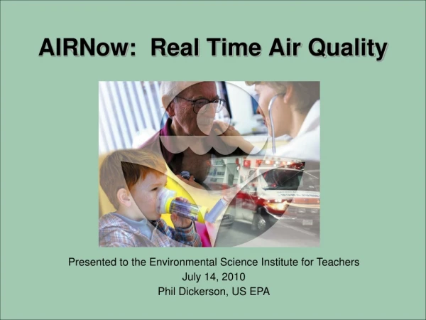 AIRNow:  Real Time Air Quality