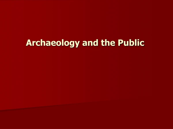 Archaeology and the Public
