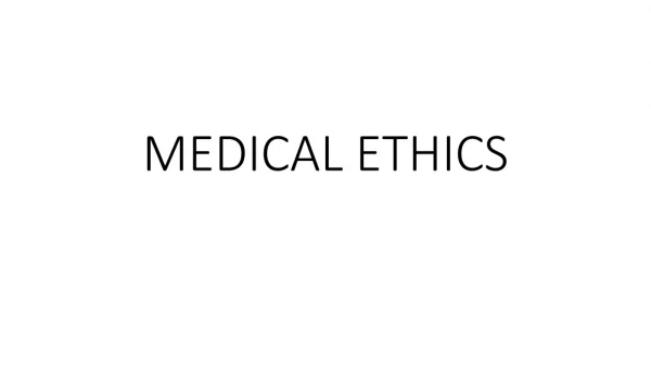 MEDICAL ETHICS