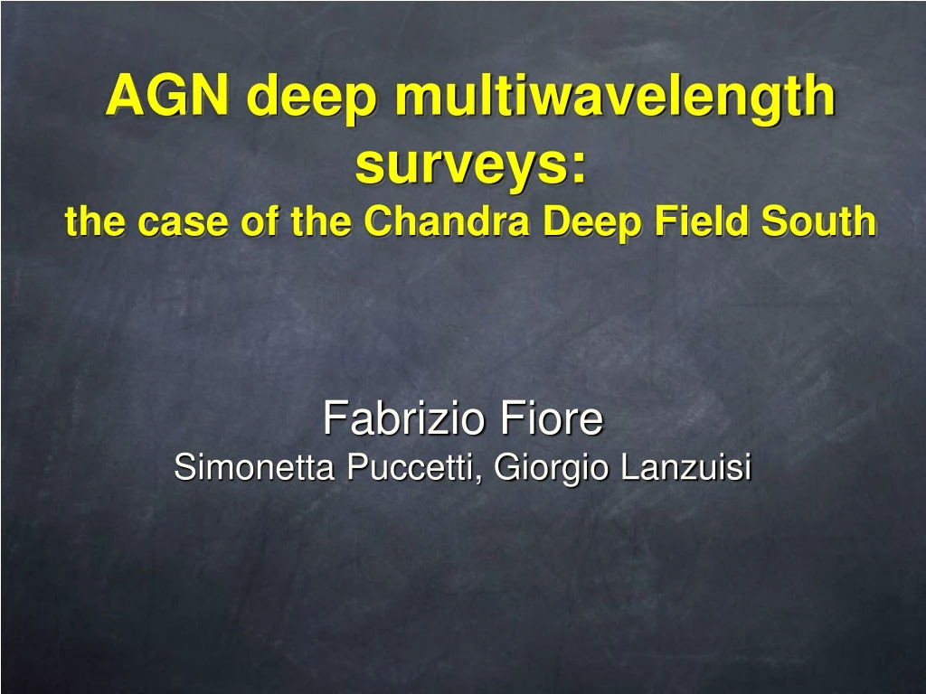 agn deep multiwavelength surveys the case of the chandra deep field south