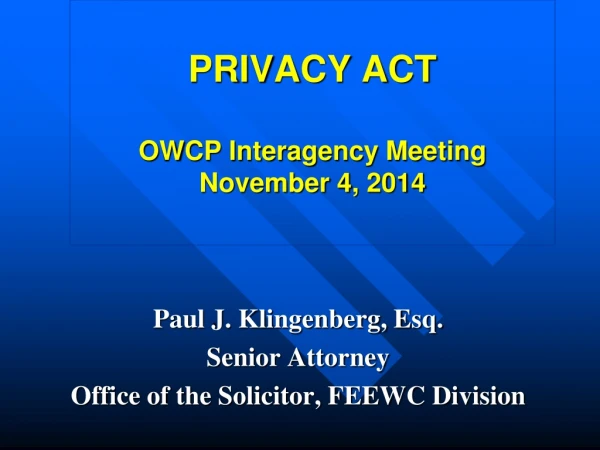 PRIVACY ACT OWCP Interagency Meeting November 4,  2014