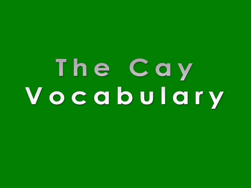 the cay vocabulary
