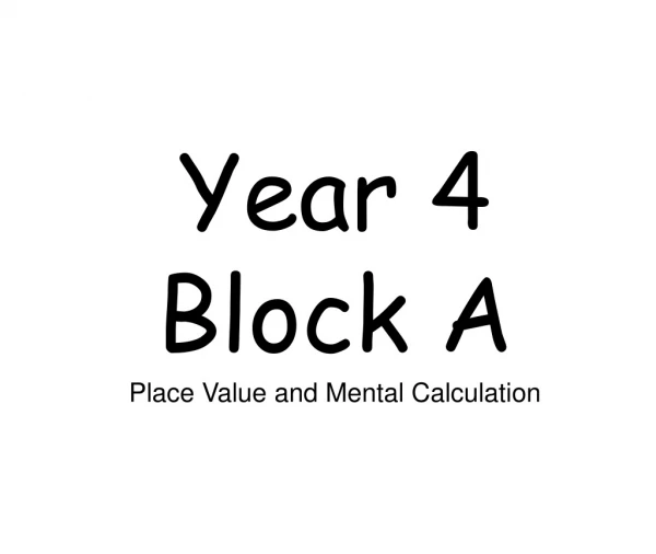 Year 4 Block A Place Value and Mental Calculation