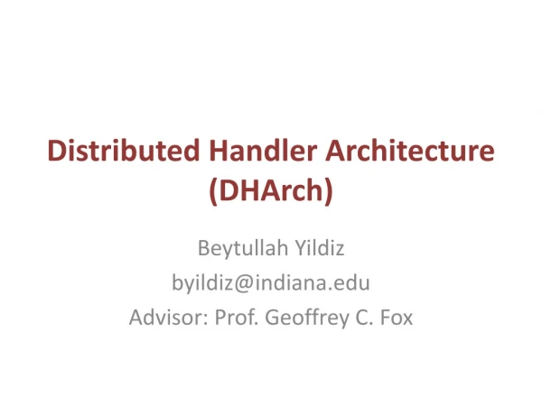 Distributed Handler Architecture ( DHArch )