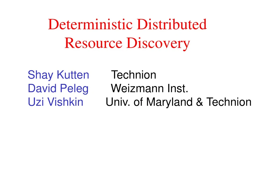 deterministic distributed resource discovery