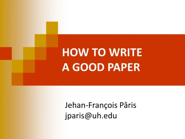 HOW TO WRITE A GOOD PAPER