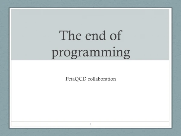The end of programming