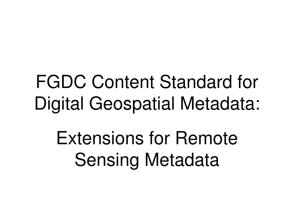 fgdc content standard for digital geospatial metadata