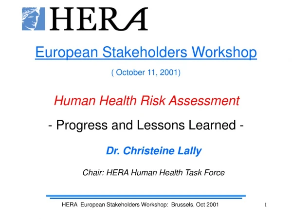 European Stakeholders Workshop ( October 11, 2001) Human Health Risk Assessment