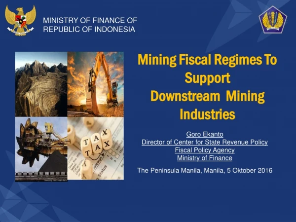 Mining Fiscal Regimes To Support  Downstream  Mining Industries