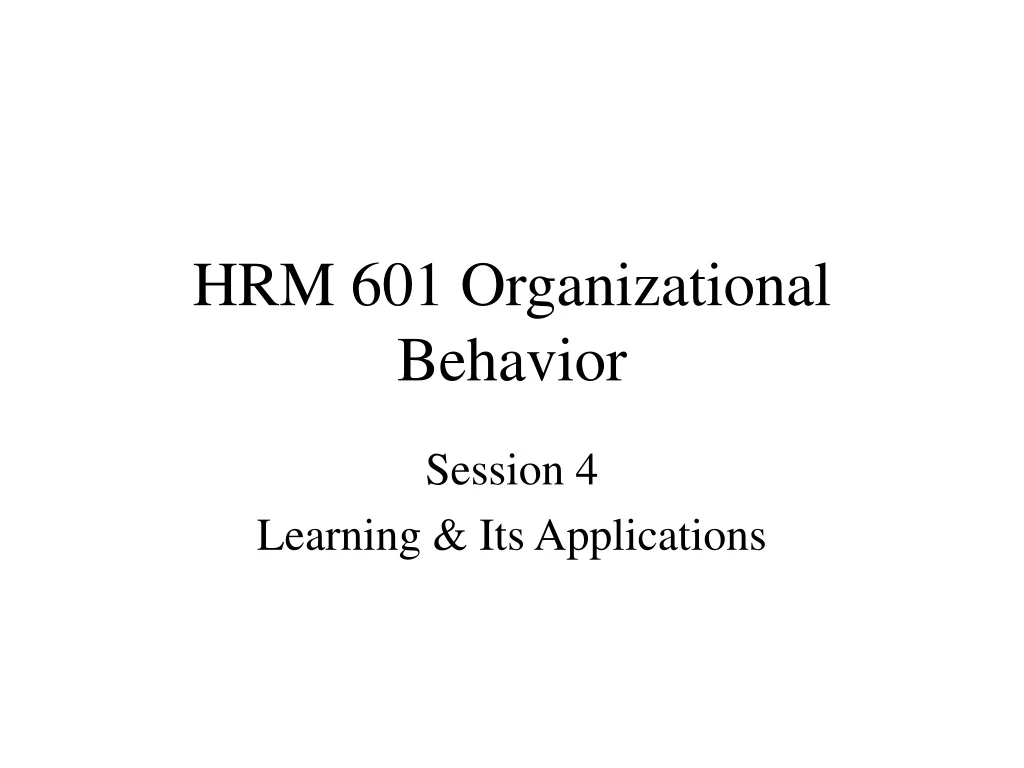 hrm 601 organizational behavior