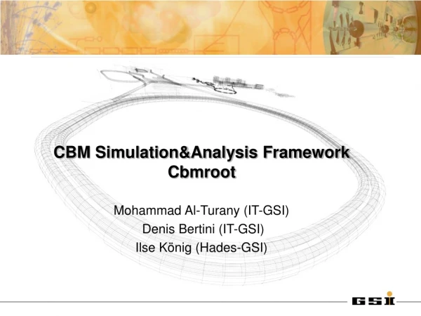 CBM Simulation&amp;Analysis Framework Cbmroot