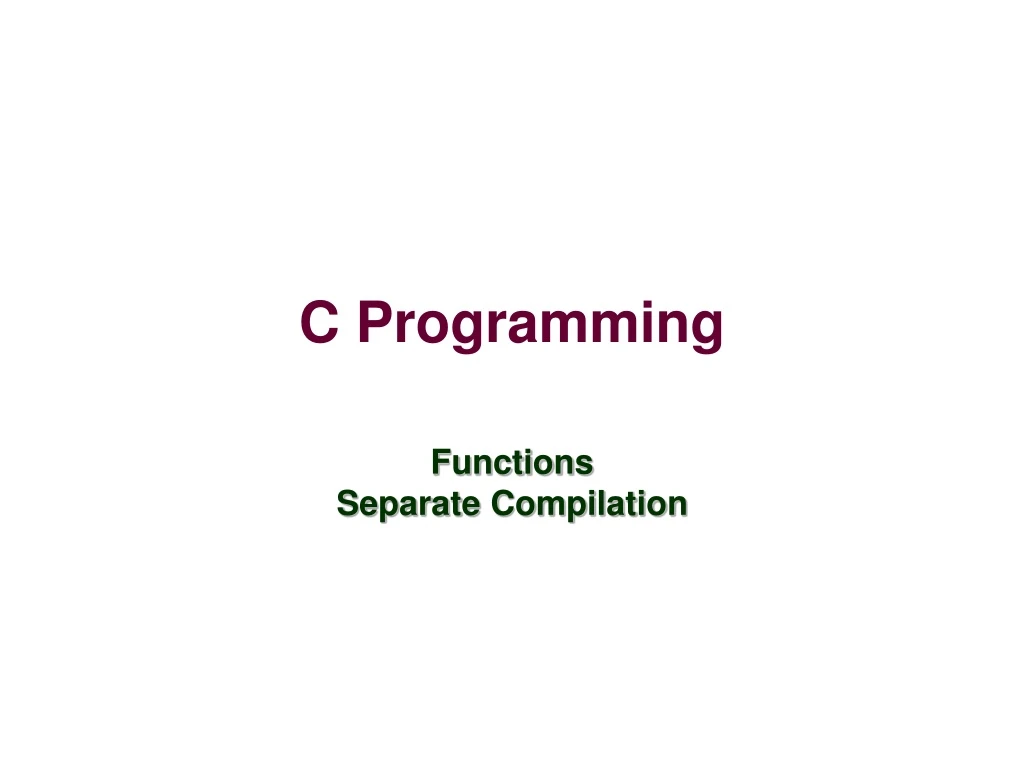 functions separate compilation