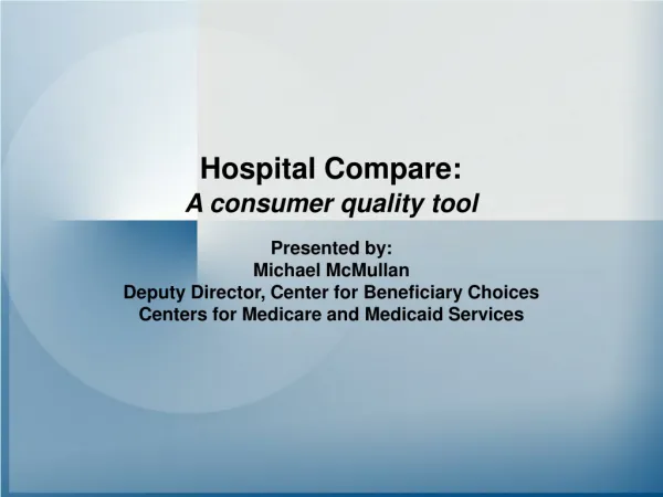 Hospital Compare: A consumer quality tool