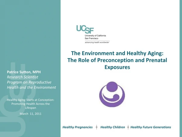 The Environment and Healthy Aging:  The Role of Preconception and Prenatal Exposures