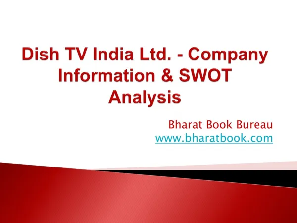 Dish TV India Ltd. - Company Information & SWOT Analysis