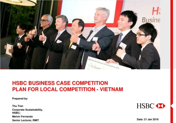 HSBC BUSINESS CASE COMPETITION PLAN FOR LOCAL COMPETITION - VIETNAM