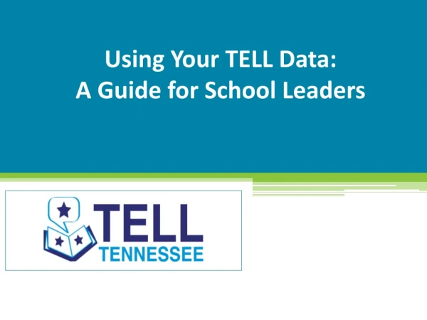 Using Your TELL Data: A Guide for School Leaders