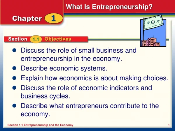 Discuss the role of small business and entrepreneurship in the economy. Describe economic systems.