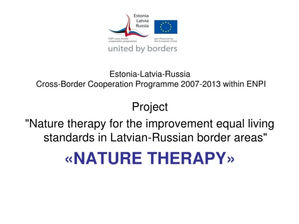 Estonia-Latvia-Russia  Cross-Border Cooperation Programme 2007-2013 within ENPI