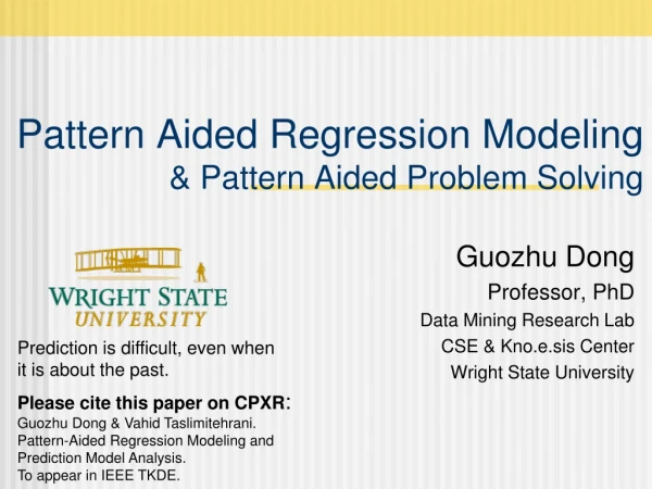Pattern Aided Regression Modeling  &amp; Pattern Aided Problem Solving