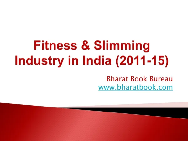 Fitness & Slimming Industry in India (2011-15)