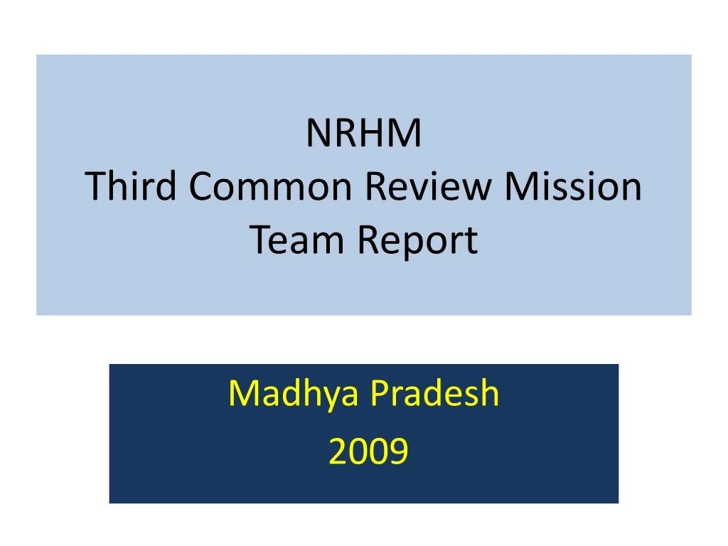 nrhm third common review mission team report