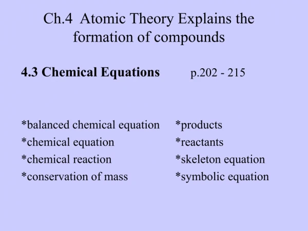 Ch.4  Atomic Theory Explains the formation of compounds