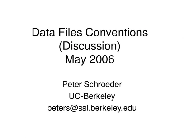Data Files Conventions (Discussion) May 2006