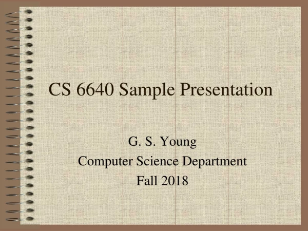 CS 6640 Sample Presentation
