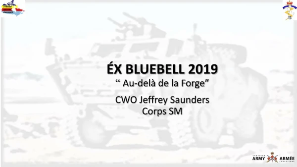 ÉX  BLUEBELL 2019 “  Au- delà  de la Forge” CWO Jeffrey Saunders Corps SM