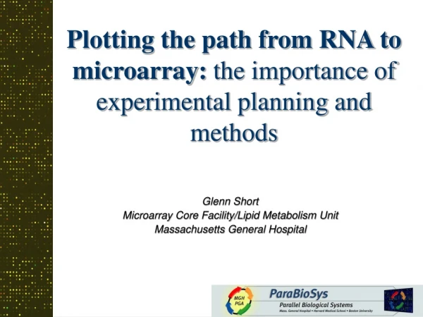 Plotting the path from RNA to microarray:  the importance of experimental planning and methods