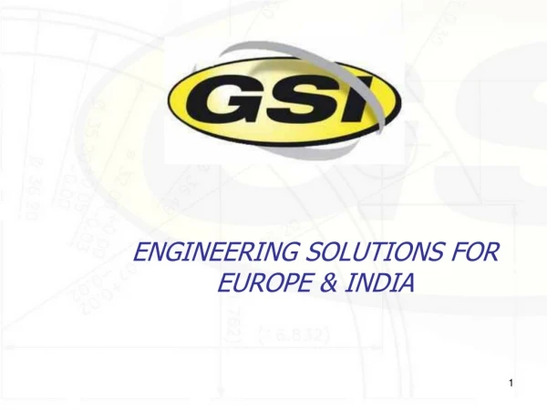 ENGINEERING SOLUTIONS FOR EUROPE &amp; INDIA