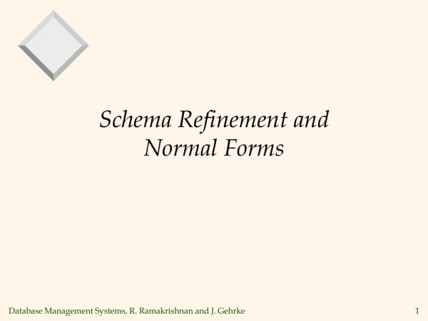 Schema Refinement and  Normal Forms