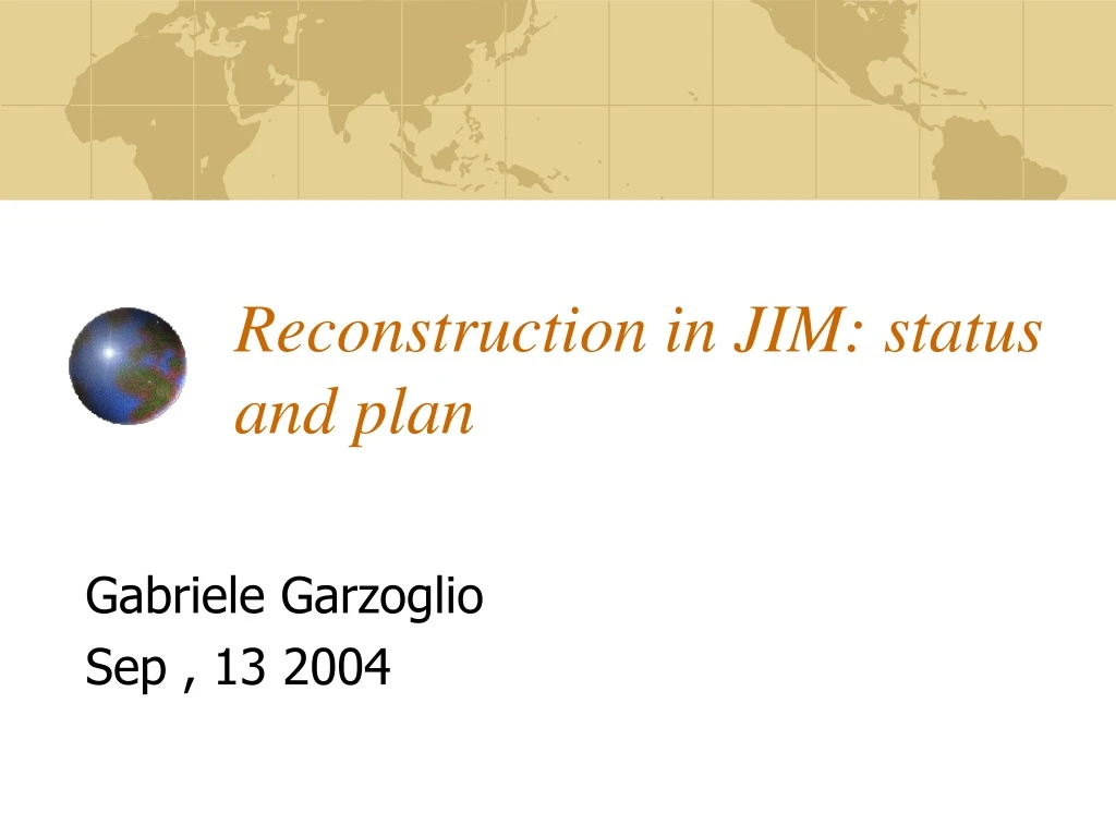 reconstruction in jim status and plan