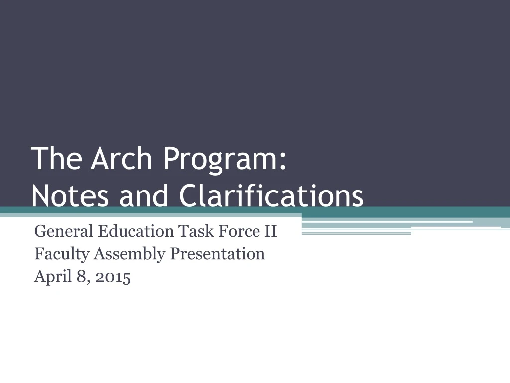 the arch program notes and clarifications