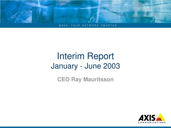 Interim Report January - June 2003