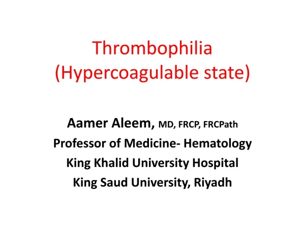 Thrombophilia (Hypercoagulable state)