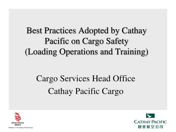 Best Practices Adopted by Cathay Pacific on Cargo Safety  (Loading Operations and Training)