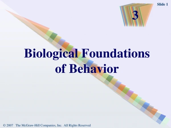 Biological Foundations of Behavior