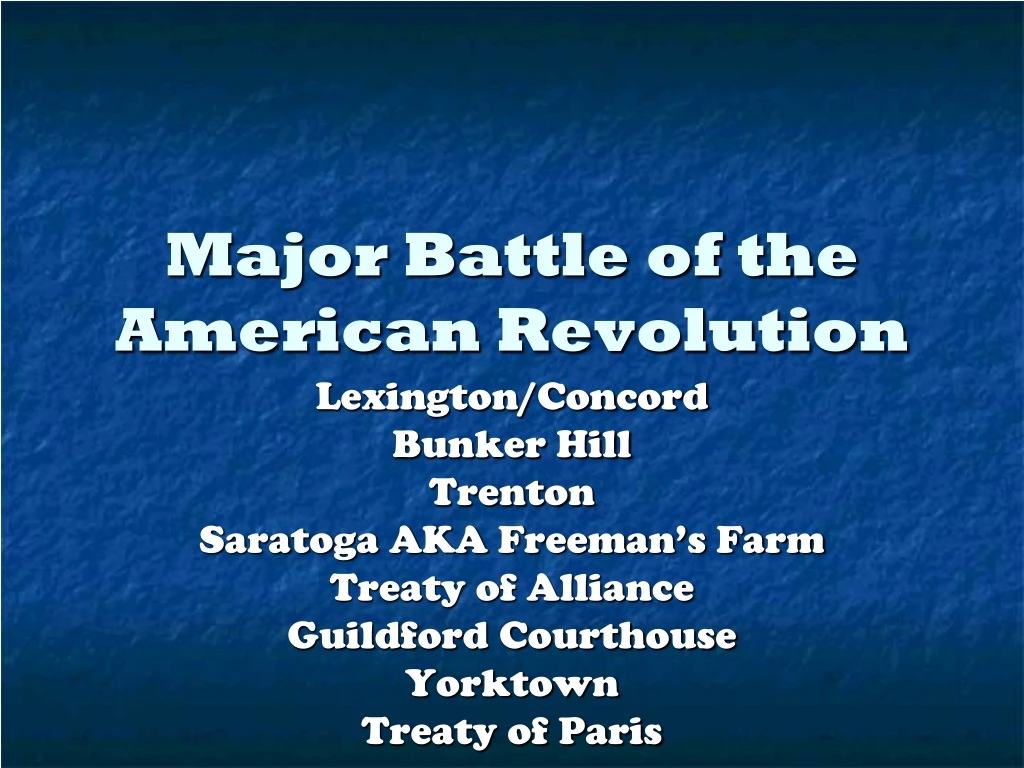 major battle of the american revolution