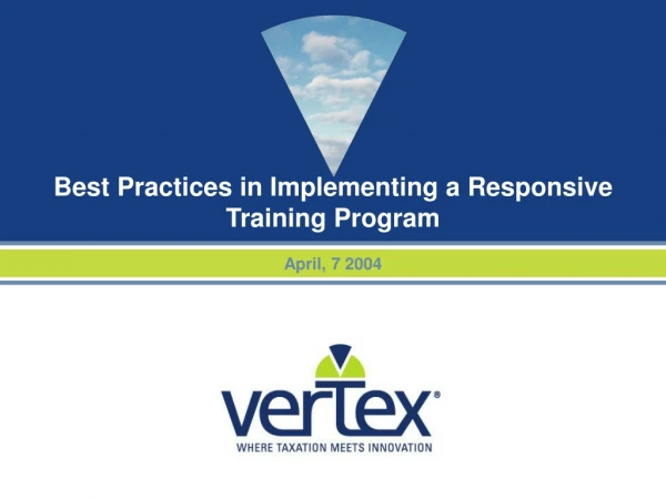 Best Practices in Implementing a Responsive Training Program
