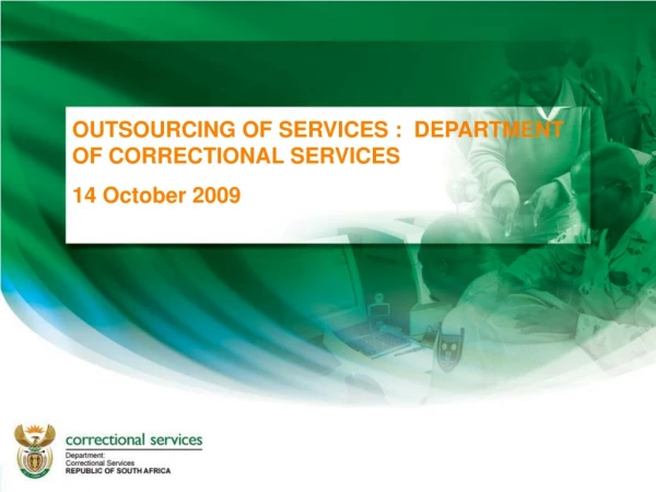 OUTSOURCING OF SERVICES :  DEPARTMENT OF CORRECTIONAL SERVICES 14 October 2009