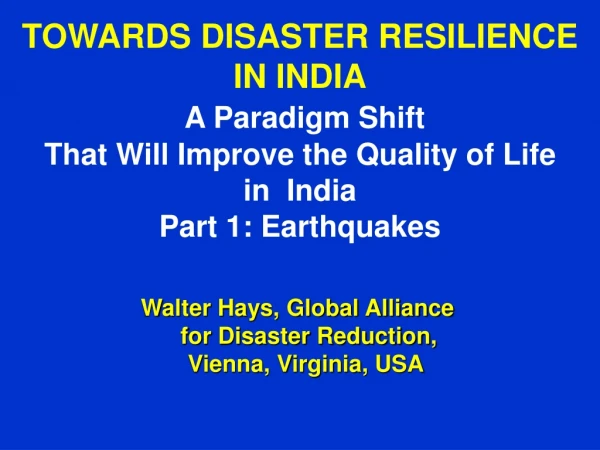 Walter Hays, Global Alliance for Disaster Reduction, Vienna, Virginia, USA 