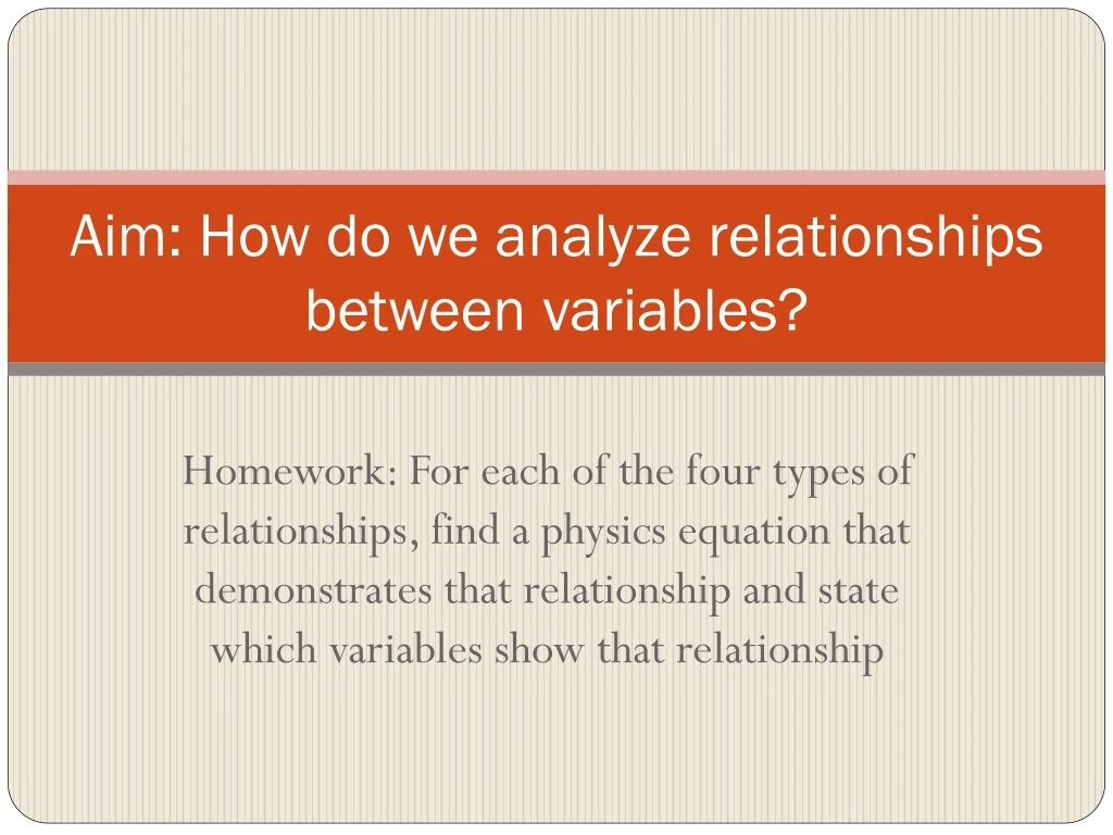 aim how do we analyze relationships between variables
