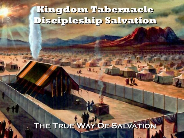 Kingdom Tabernacle Discipleship Salvation
