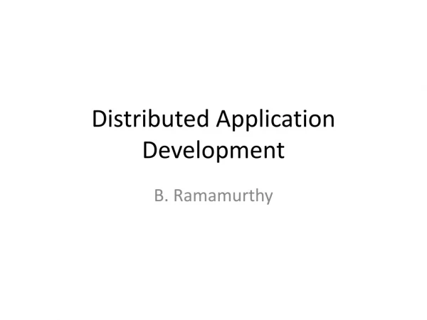 Distributed Application Development