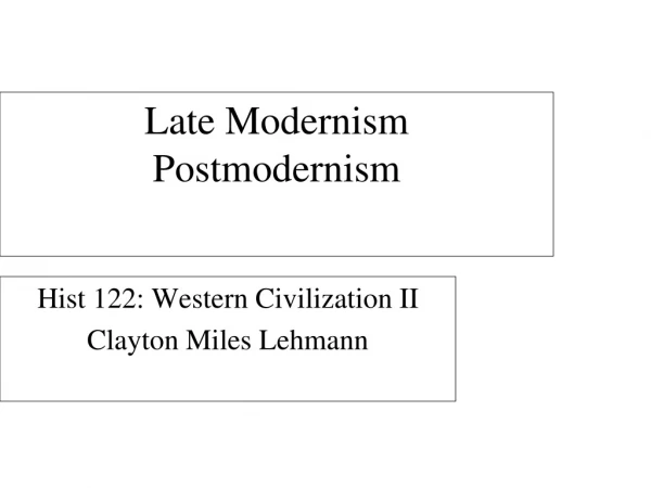Late Modernism Postmodernism