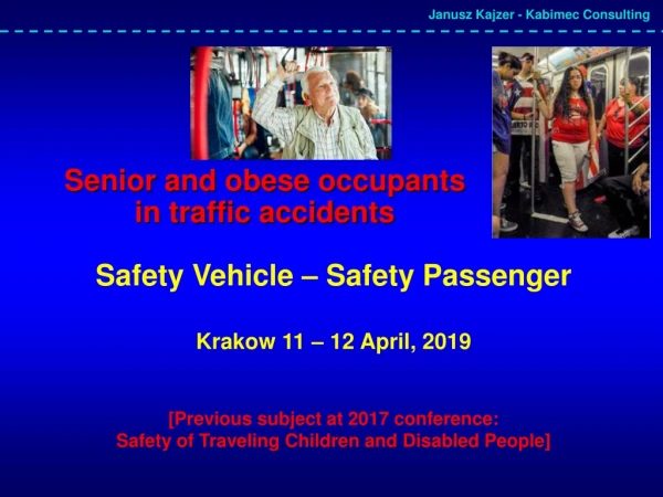Senior and obese occupants in traffic accidents