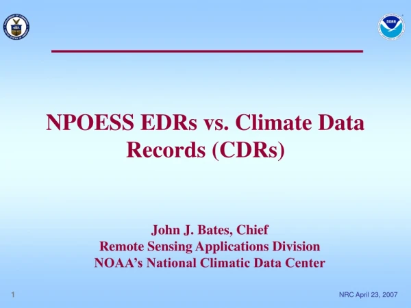 NPOESS EDRs vs. Climate Data Records (CDRs)